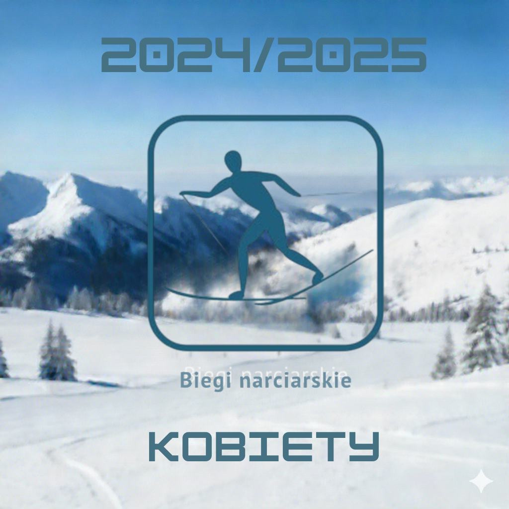 Biegi narciarskie kobiet - sezon 2024/2025